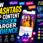 How Hashtags Help Content Reach a Larger Audience